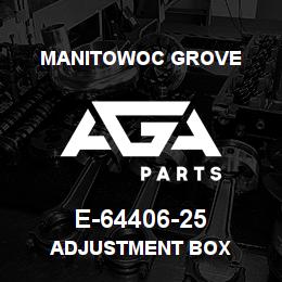 E-64406-25 Manitowoc Grove ADJUSTMENT BOX | AGA Parts