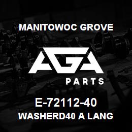 E-72112-40 Manitowoc Grove WASHERD40 A LANG | AGA Parts