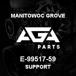 E-99517-59 Manitowoc Grove SUPPORT | AGA Parts