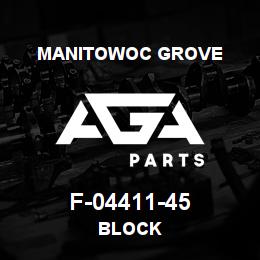F-04411-45 Manitowoc Grove BLOCK | AGA Parts