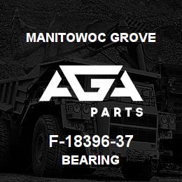 F-18396-37 Manitowoc Grove BEARING | AGA Parts