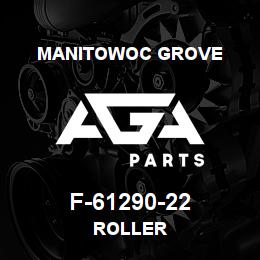 F-61290-22 Manitowoc Grove ROLLER | AGA Parts