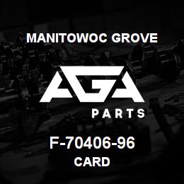 F-70406-96 Manitowoc Grove CARD | AGA Parts