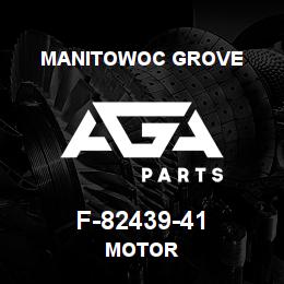 F-82439-41 Manitowoc Grove MOTOR | AGA Parts