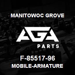 F-85517-96 Manitowoc Grove MOBILE-ARMATURE | AGA Parts