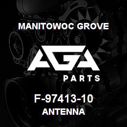 F-97413-10 Manitowoc Grove ANTENNA | AGA Parts