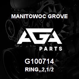 G100714 Manitowoc Grove RING,,2,1/2 | AGA Parts