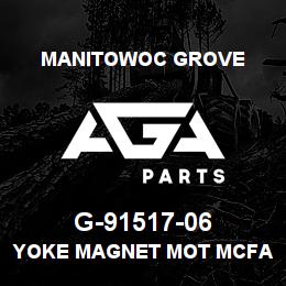 G-91517-06 Manitowoc Grove YOKE MAGNET MOT MCFA112 | AGA Parts
