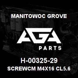 H-00325-29 Manitowoc Grove SCREWCM M4X16 CL5.6 | AGA Parts