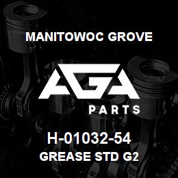 H-01032-54 Manitowoc Grove GREASE STD G2 | AGA Parts