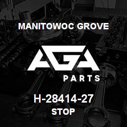 H-28414-27 Manitowoc Grove STOP | AGA Parts