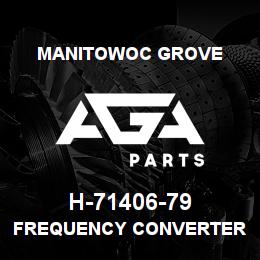 H-71406-79 Manitowoc Grove FREQUENCY CONVERTER | AGA Parts