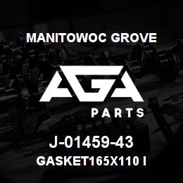 J-01459-43 Manitowoc Grove GASKET165X110 I | AGA Parts
