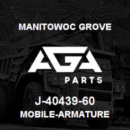 J-40439-60 Manitowoc Grove MOBILE-ARMATURE | AGA Parts