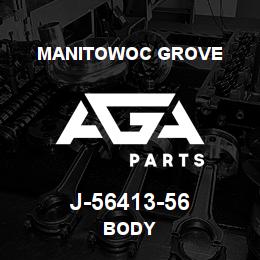 J-56413-56 Manitowoc Grove BODY | AGA Parts