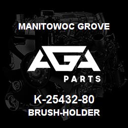 K-25432-80 Manitowoc Grove BRUSH-HOLDER | AGA Parts