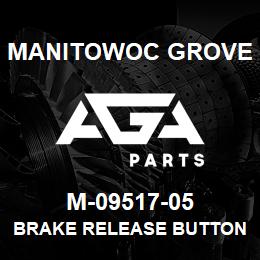 M-09517-05 Manitowoc Grove BRAKE RELEASE BUTTON | AGA Parts