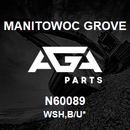 N60089 Manitowoc Grove WSH, B/U | AGA Parts