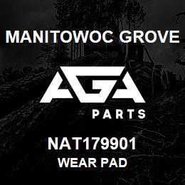 NAT179901 Manitowoc Grove WEAR PAD | AGA Parts