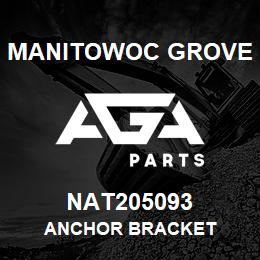 NAT205093 Manitowoc Grove ANCHOR BRACKET | AGA Parts