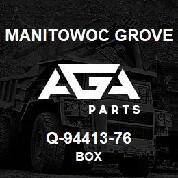 Q-94413-76 Manitowoc Grove BOX | AGA Parts