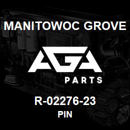 R-02276-23 Manitowoc Grove PIN | AGA Parts