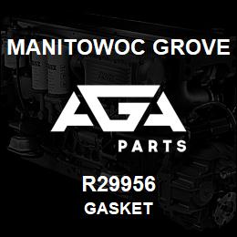 R29956 Manitowoc Grove GASKET | AGA Parts