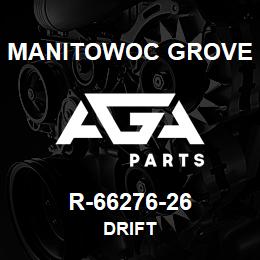 R-66276-26 Manitowoc Grove DRIFT | AGA Parts