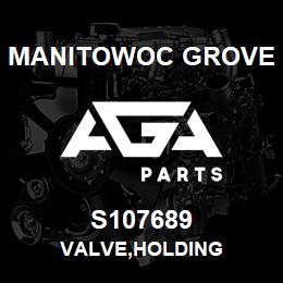 S107689 Manitowoc Grove VALVE, HOLDING | AGA Parts