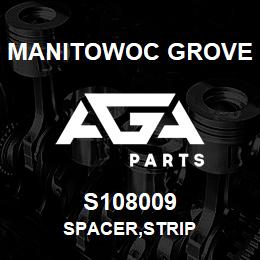 S108009 Manitowoc Grove SPACER, STRIP | AGA Parts