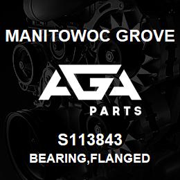 S113843 Manitowoc Grove BEARING, FLANGED | AGA Parts