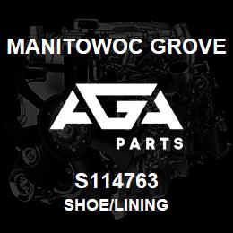 S114763 Manitowoc Grove SHOE/LINING | AGA Parts