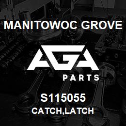 S115055 Manitowoc Grove CATCH, LATCH | AGA Parts