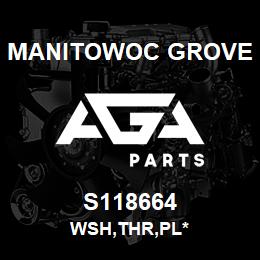 S118664 Manitowoc Grove WSH, THR, PL | AGA Parts