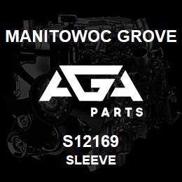 S12169 Manitowoc Grove SLEEVE | AGA Parts
