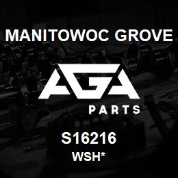 S16216 Manitowoc Grove WSH | AGA Parts