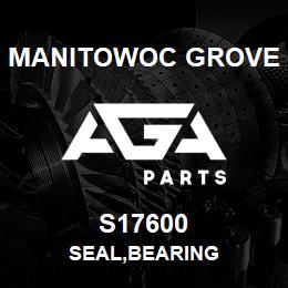 S17600 Manitowoc Grove SEAL, BEARING | AGA Parts