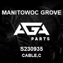 S230935 Manitowoc Grove CABLE, C | AGA Parts