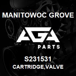 S231531 Manitowoc Grove CARTRIDGE, VALVE | AGA Parts
