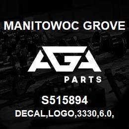 S515894 Manitowoc Grove DECAL, LOGO, " 3330" ,6.0, BR | AGA Parts