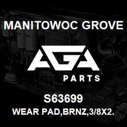 S63699 Manitowoc Grove WEAR PAD, BRNZ, 3/8X2.00X1.00 | AGA Parts