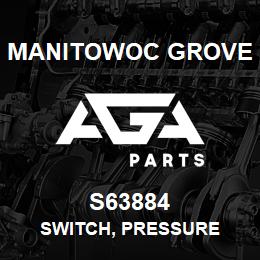 S63884 Manitowoc Grove SWITCH, PRESSURE | AGA Parts