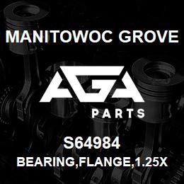 S64984 Manitowoc Grove BEARING,FLANGE,1.25X.65X.121 | AGA Parts