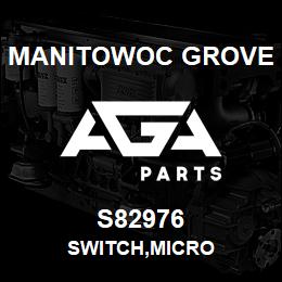 S82976 Manitowoc Grove SWITCH, MICRO | AGA Parts