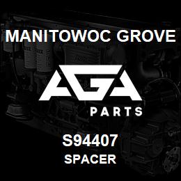 S94407 Manitowoc Grove SPACER | AGA Parts