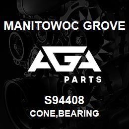 S94408 Manitowoc Grove CONE, BEARING | AGA Parts