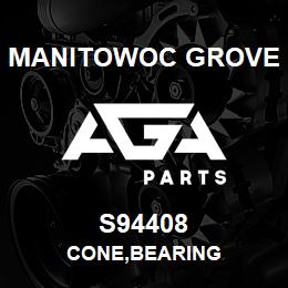 S94408 Manitowoc Grove CONE,BEARING | AGA Parts