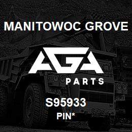 S95933 Manitowoc Grove PIN | AGA Parts