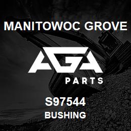 S97544 Manitowoc Grove BUSHING | AGA Parts