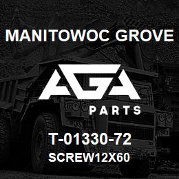 T-01330-72 Manitowoc Grove SCREW12X60 | AGA Parts